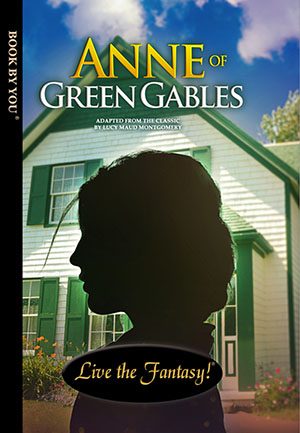 Anne of Green Gables - a personalized classic book.